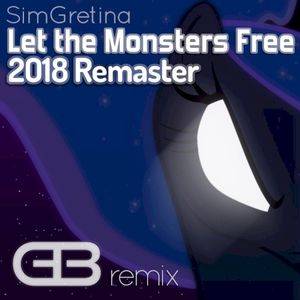 Let the Monsters Free (GeekBrony 2018 Remaster)