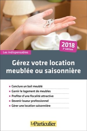 Gérez votre location meublée ou saisonnière : 2018