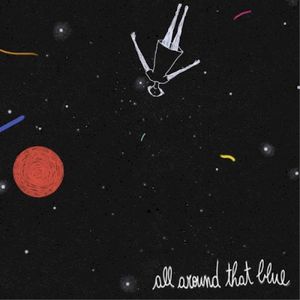 All Around That Blue (Single)