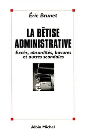 La bêtise administrative