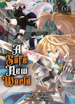 A Safe New World, tome 6