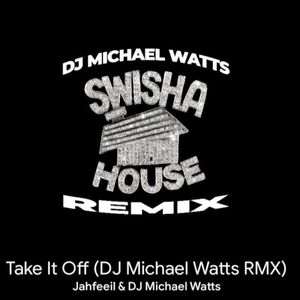 Take It Off (DJ Michael Watts remix)