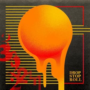 Drop Stop Roll (Single)