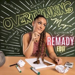 Overthinking (Remady edit)