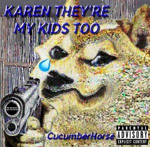 KAREN THEY'RE MY KIDS TOO