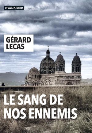 Le Sang de nos ennemis