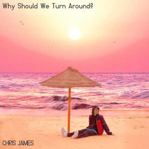 Why Should We Turn Around? (EP)