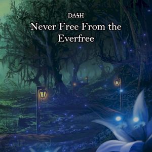 Never Free From the Everfree (Single)