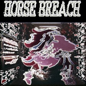 HORSE BREACH (Single)