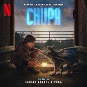 Chupa: Soundtrack from the Netflix Film (OST)