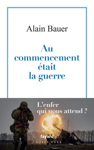 Au commencement était la guerre