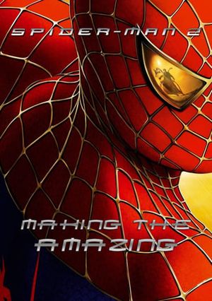 Spider-Man 2 : Making the amazing