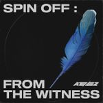 Pochette Spin Off : From The Witness (Single)
