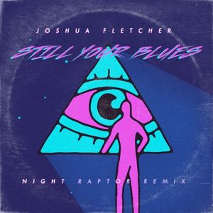 Still Your Blues (Night Raptor remix) (Single)