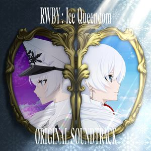 TVアニメ『RWBY 氷雪帝国』オリジナル・サウンドトラック (OST)