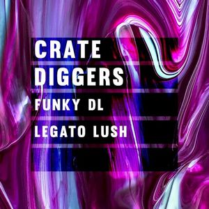 Crate Diggers: Funky DL: Legato Lush