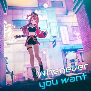 whenever you want (Single)