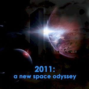 2011: A New Space Odyssey