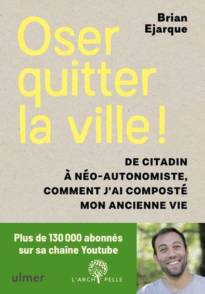 Oser quitter la ville !