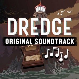 DREDGE (Original Game Soundtrack) (OST)