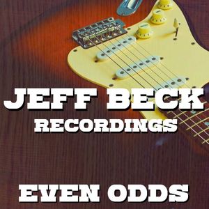 Even Odds Jeff Beck Recordings (live) (Live)