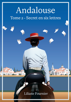 Andalouse, Tome 2 : Secret en six lettres