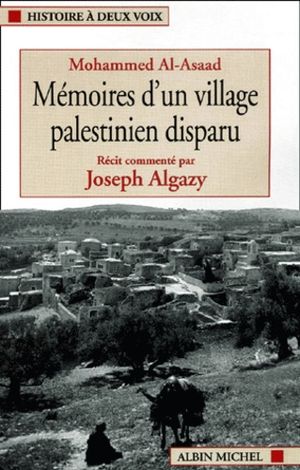 Mémoires d'un village palestinien disparu