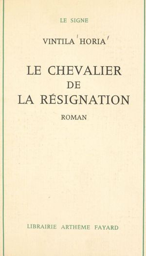 Le chevalier de la résignation