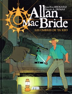 Les Ombres de Ta Keo - Allan Mac Bride, tome 6