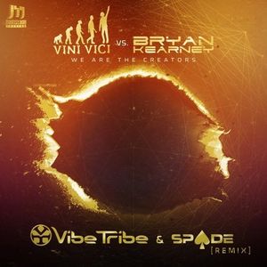 We Are the Creators (Vibe Tribe & Spade remix)