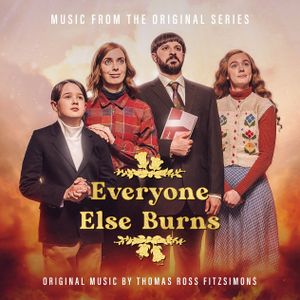 Everyone Else Burns (Music from the Original Series)