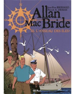 L'Oiseau des îles -  Allan Mac Bride, tome 3