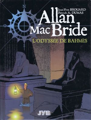 L'Odyssée de Bahmès -  Allan Mac Bride, tome 1