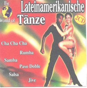 The World Of: Lateinamerikanische Tänze