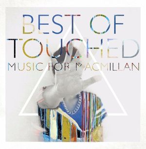 The Best of Touched (So Far)