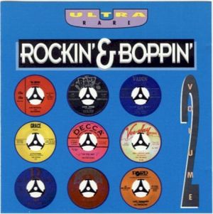 Ultra Rare Rockin’ & Boppin’, Volume 2