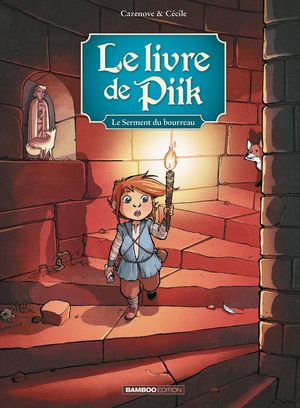 Le Serment du bourreau - Le Livre de Piik, tome 3