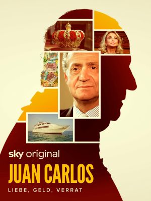 Juan Carlos: Liebe, Geld, Verrat
