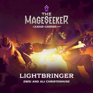 Lightbringer (The Mageseeker: A League of Legends Story) (Single)