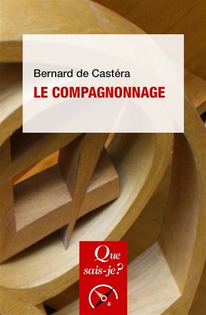 Le compagnonnage : culture ouvrière