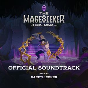 The Mageseeker: A League of Legends Story ((Official Soundtrack)) (OST)