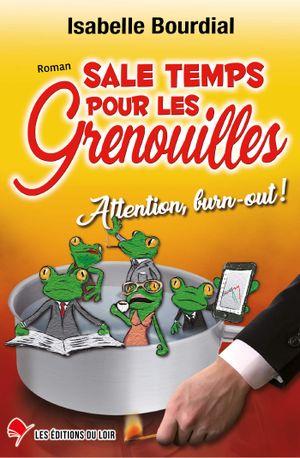 Sale temps pour les grenouilles: Attention, burn-out !