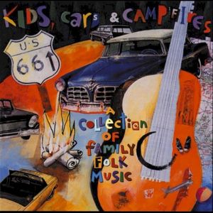 Kids, Cars, and Campfires: A Collection of Family Folk Music