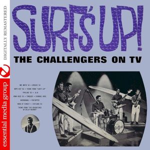 Surf’s Up! - The Challengers On TV (Remastered)