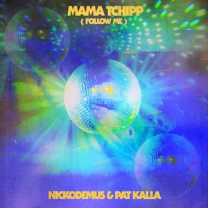 Mama Tchipp (Follow Me) (Single)
