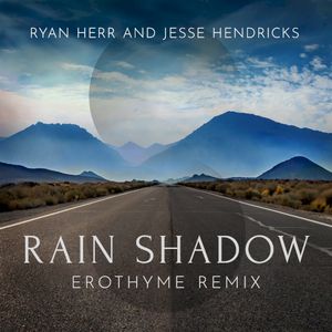 Rain Shadow (Erothyme Remix)