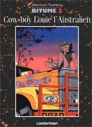 Cow-boy Louie L'Australien - Bitume, tome 3