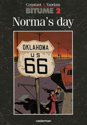 Norma's Day - Bitume, tome 2