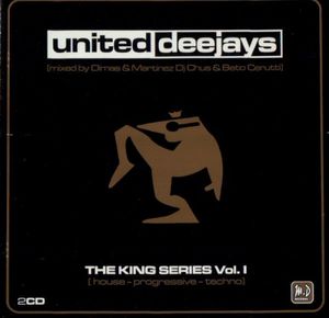 United Deejays "The KIng Series Vol.1" (Mixed by Dimas & Martinez DJ Chus & Beto Cerutti)