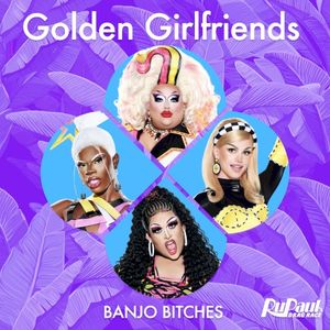 Golden Girlfriends (Banjo Bitches) (Single)